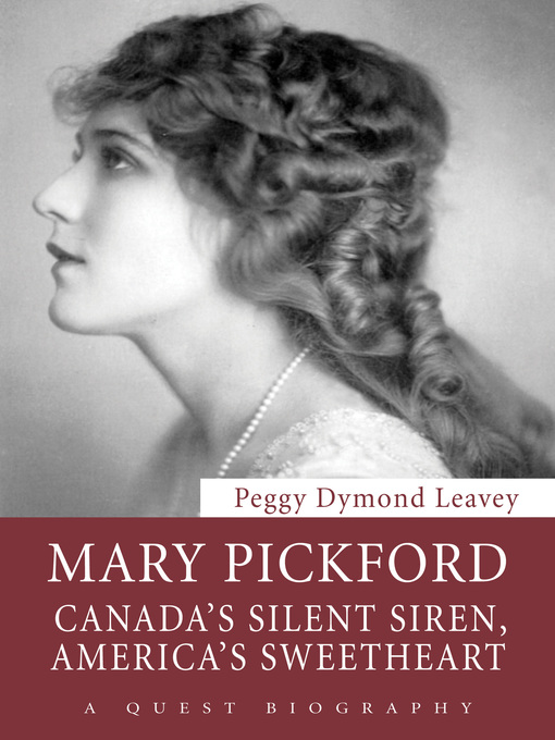 Title details for Mary Pickford by Peggy Dymond Leavey - Available